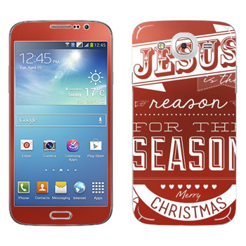   «Jesus is the reason for the season»   Samsung Galaxy Mega 5.8