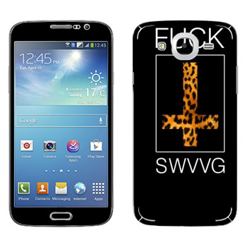   « Fu SWAG»   Samsung Galaxy Mega 5.8