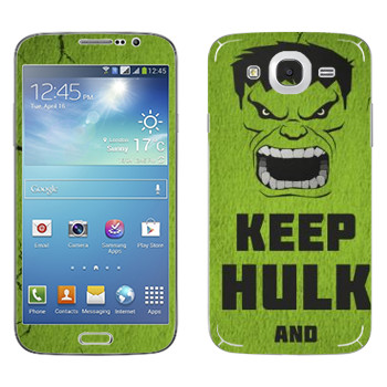   «Keep Hulk and»   Samsung Galaxy Mega 5.8