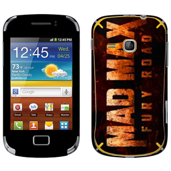   «Mad Max: Fury Road logo»   Samsung Galaxy Mini 2