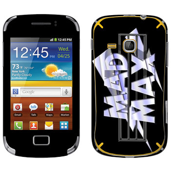   «Mad Max logo»   Samsung Galaxy Mini 2