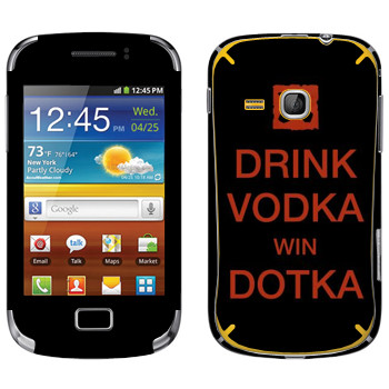   «Drink Vodka With Dotka»   Samsung Galaxy Mini 2