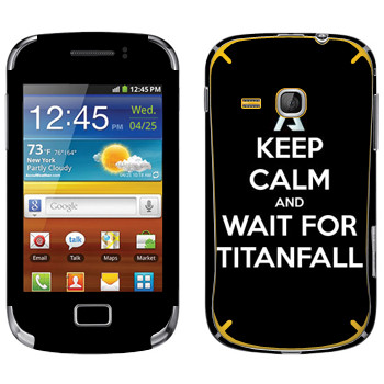   «Keep Calm and Wait For Titanfall»   Samsung Galaxy Mini 2