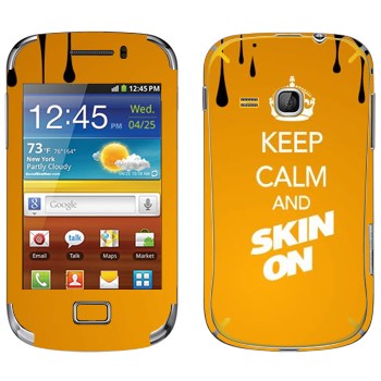   «Keep calm and Skinon»   Samsung Galaxy Mini 2