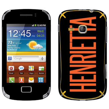   «Henrietta»   Samsung Galaxy Mini 2