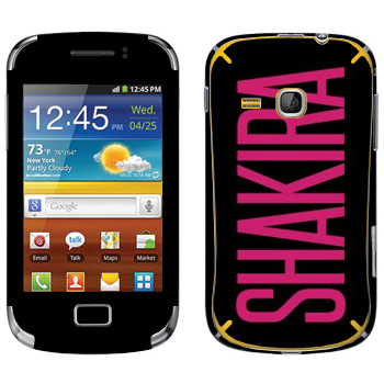   «Shakira»   Samsung Galaxy Mini 2