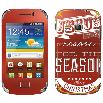   «Jesus is the reason for the season»   Samsung Galaxy Mini 2