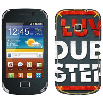   «I love Dubstep»   Samsung Galaxy Mini 2