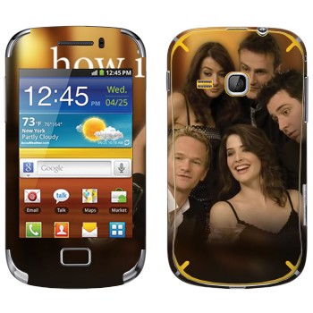   « How I Met Your Mother»   Samsung Galaxy Mini 2
