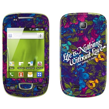  « Life is nothing without Love  »   Samsung Galaxy Mini