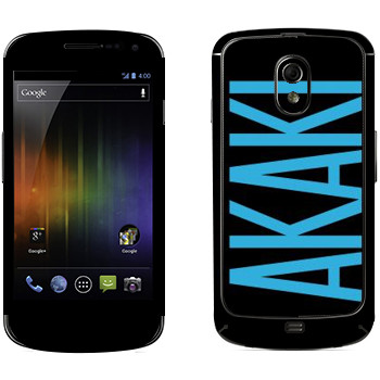   «Akaki»   Samsung Galaxy Nexus