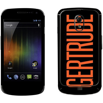   «Gertrude»   Samsung Galaxy Nexus