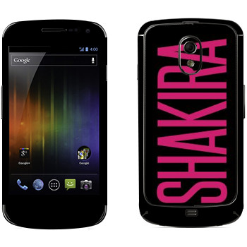   «Shakira»   Samsung Galaxy Nexus