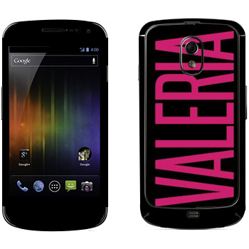   «Valeria»   Samsung Galaxy Nexus