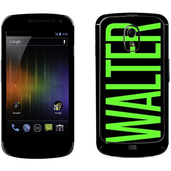   «Walter»   Samsung Galaxy Nexus