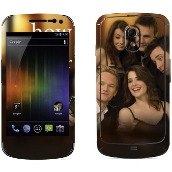   « How I Met Your Mother»   Samsung Galaxy Nexus