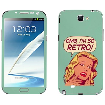  «OMG I'm So retro»   Samsung Galaxy Note 2