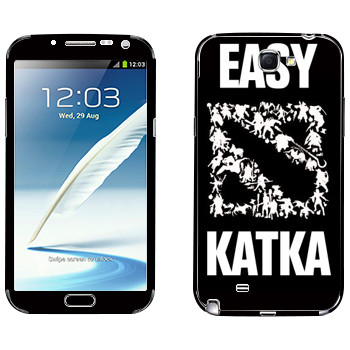   «Easy Katka »   Samsung Galaxy Note 2