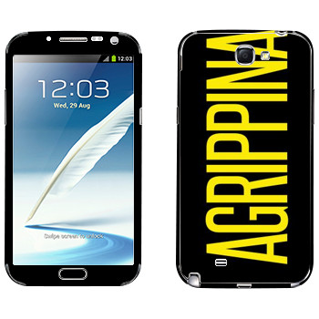   «Agrippina»   Samsung Galaxy Note 2