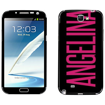   «Angelina»   Samsung Galaxy Note 2