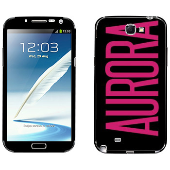   «Aurora»   Samsung Galaxy Note 2