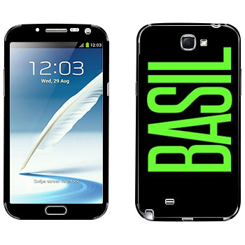   «Basil»   Samsung Galaxy Note 2