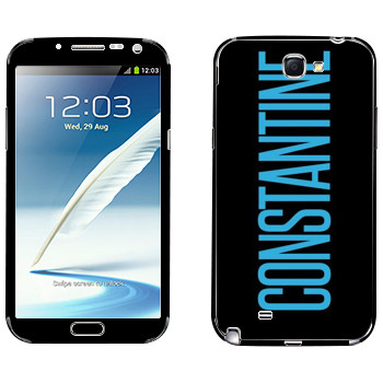   «Constantine»   Samsung Galaxy Note 2