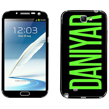   «Daniyar»   Samsung Galaxy Note 2