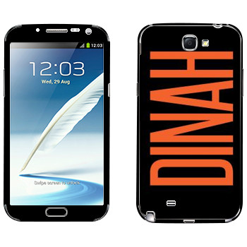   «Dinah»   Samsung Galaxy Note 2