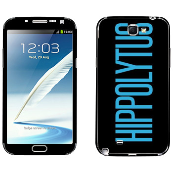   «Hippolytus»   Samsung Galaxy Note 2