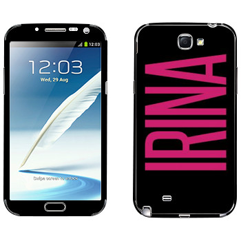   «Irina»   Samsung Galaxy Note 2