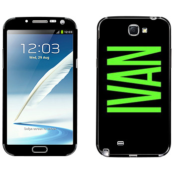   «Ivan»   Samsung Galaxy Note 2