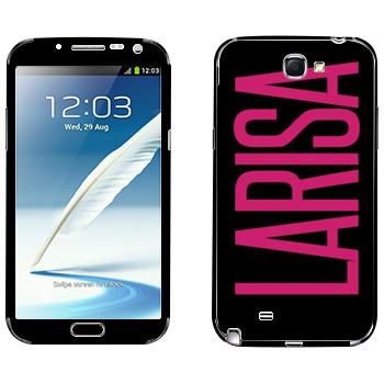   «Larisa»   Samsung Galaxy Note 2