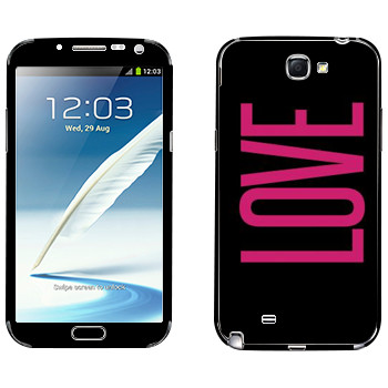   «Love»   Samsung Galaxy Note 2