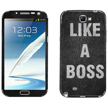   « Like A Boss»   Samsung Galaxy Note 2