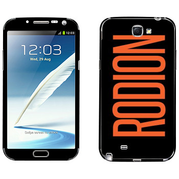   «Rodion»   Samsung Galaxy Note 2
