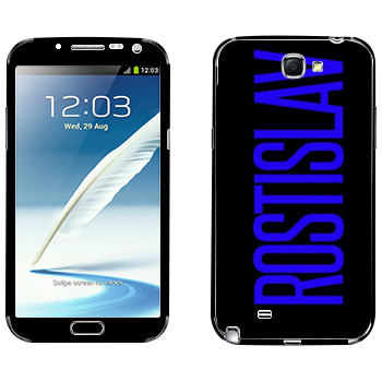   «Rostislav»   Samsung Galaxy Note 2