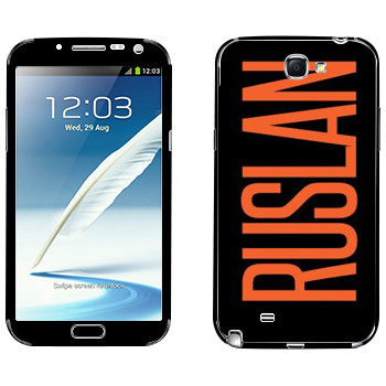   «Ruslan»   Samsung Galaxy Note 2