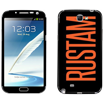   «Rustam»   Samsung Galaxy Note 2