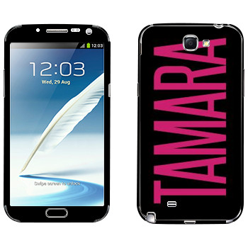   «Tamara»   Samsung Galaxy Note 2
