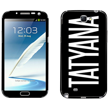  «Tatyana»   Samsung Galaxy Note 2