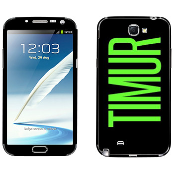   «Timur»   Samsung Galaxy Note 2