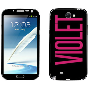   «Violet»   Samsung Galaxy Note 2