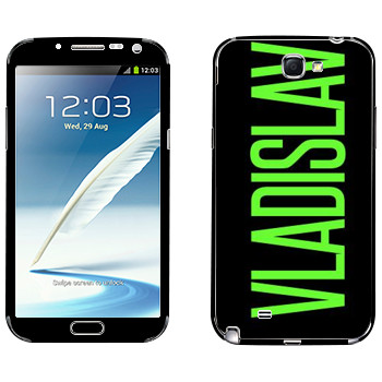   «Vladislav»   Samsung Galaxy Note 2
