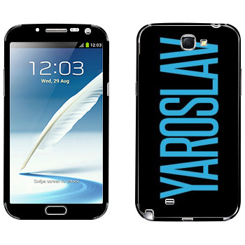  «Yaroslav»   Samsung Galaxy Note 2