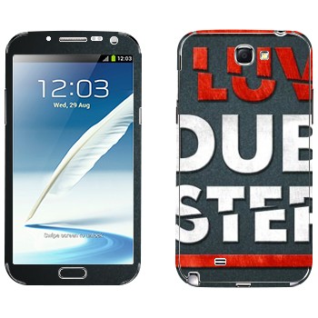   «I love Dubstep»   Samsung Galaxy Note 2