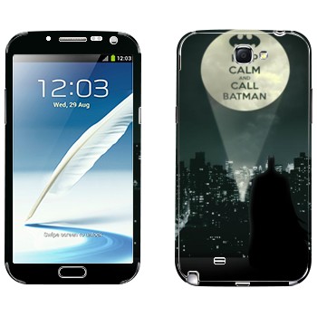   «Keep calm and call Batman»   Samsung Galaxy Note 2