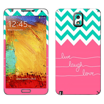   «Live Laugh Love»   Samsung Galaxy Note 3