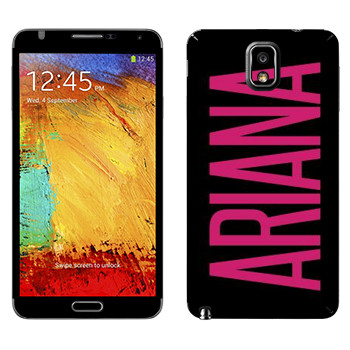   «Ariana»   Samsung Galaxy Note 3