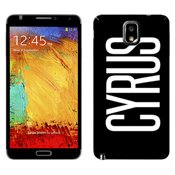   «Cyrus»   Samsung Galaxy Note 3